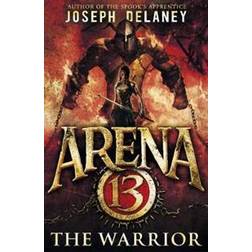 Arena 13: The Warrior (Paperback, 2017)