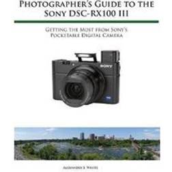 Photographer's Guide to the Sony Rx100 III (Häftad, 2016)