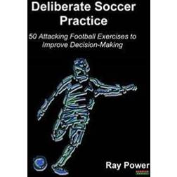 Deliberate Soccer Practice: 50 Defending Football Exercises to Improve Decision-Making (Häftad, 2016)