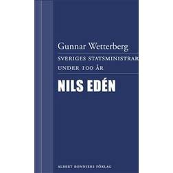 Sveriges statsministrar under 100 år / Nils Edén (E-bok, 2012)