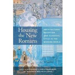 Housing the New Romans (Inbunden, 2017)