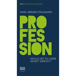 Profession: skulle det nu være noget særligt (Hæftet, 2017)