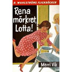 Lotta 13 - Rena mörkret, Lotta! (E-bok, 2017)