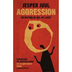 Aggression - en naturlig del af livet: en guide til at forstå aggressive børn og unge (Indbundet, 2013)