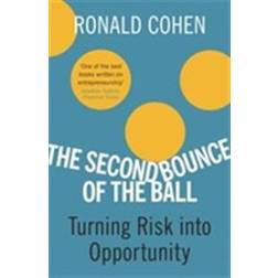 The Second Bounce of the Ball: Turning Risk Into Opportunity (Häftad, 2010)