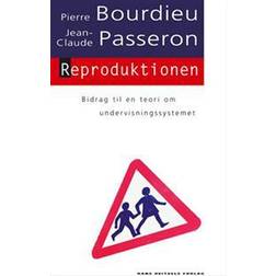Reproduktionen: bidrag til en teori om undervisningssystemet (Hæftet, 2006)