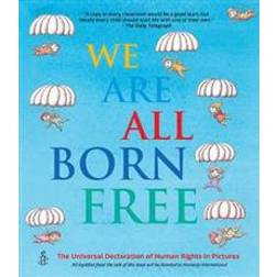 We Are All Born Free: The Universal Declaration of Human Rights in Pictures (Paperback, 2015)