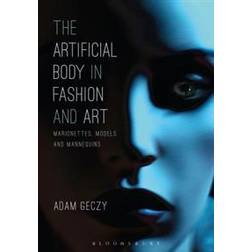 The Artificial Body in Fashion and Art (Häftad, 2016)