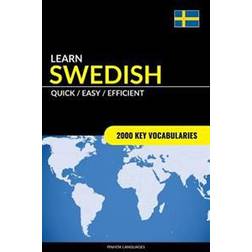 Learn Swedish - Quick / Easy / Efficient: 2000 Key Vocabularies (Häftad, 2017)