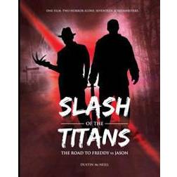 Slash of the Titans: The Road to Freddy Vs Jason (Häftad, 2017)