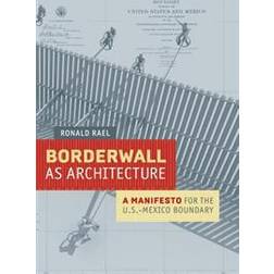 Borderwall As Architecture (Häftad, 2017)