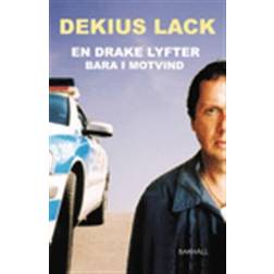 En drake lyfter bara i motvind: roman (Häftad, 2003)