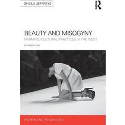 Beauty and Misogyny: Harmful Cultural Practices in the West (Häftad, 2014)