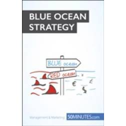 Blue Ocean Strategy Concept - Overview & Analysis (E-bok, 2015)