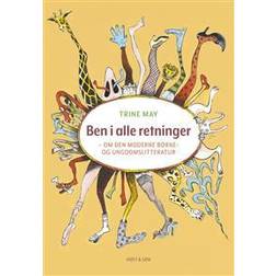 Ben i alle retninger: om den moderne børne- og ungdomslitteratur (Hæftet, 2017)