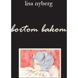 Bortom bakom: illustrerad poesi och lyrik (Häftad)