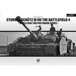 Sturmgeschutz III on the Battlefield 4 (World War Two Photobook Series) (Hardcover, 2017)