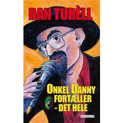 Onkel Danny fortæller - det hele (Hæftet, 2016)