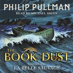 La Belle Sauvage: The Book of Dust Volume One (Book of Dust Series) (Lydbok, 2017)