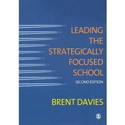 Leading the Strategically Focused School: Success and Sustainability (Häftad, 2011)