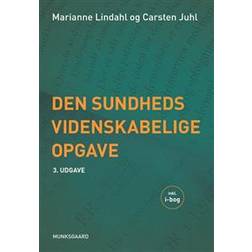 Den sundhedsvidenskabelige opgave - vejledning og værktøjskasse: Vejledning og værktøjskasse (Hæftet, 2016)