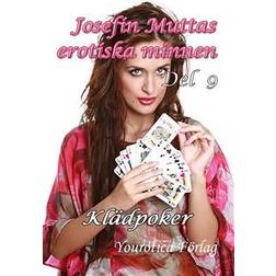 Josefin Muttas erotiska minnen - Del 9 - Klädpoker (E-bok)