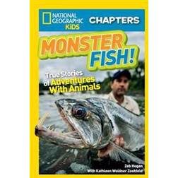 National Geographic Kids Chapters: Monster Fish!: True Stories of Adventures with Animals (Hardcover, 2017)