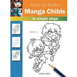 How to Draw: Manga Chibis: In Simple Steps (Heftet, 2016)