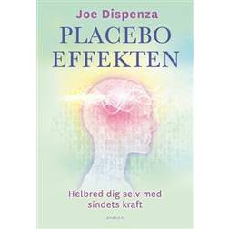 Placeboeffekten: helbred dig selv med sindets kraft (Hæftet, 2017)