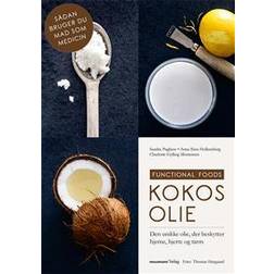 Kokosolie: den unikke olie, der beskytter hjerne, hjerte og tarm (Hæftet, 2017)