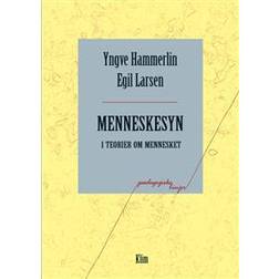Menneskesyn i teorier om mennesket (Hæftet, 2012)