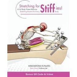Stretching for Stiffies: A Full Body Pilates Reformer Stretching Routine for Every Body (Häftad, 2016)