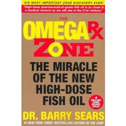 The Omega RX Zone: The Miracle of the New High-Dose Fish Oil (Häftad, 2003)