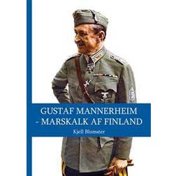 Gustaf Mannerheim - Marskalk af Finland (E-bok)