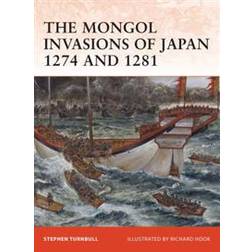 The Mongol Invasions of Japan 1274 and 1281 (Häftad, 2010)