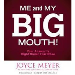 Me and My Big Mouth!: Your Answer Is Right Under Your Nose (Audiobook, CD, 2015)