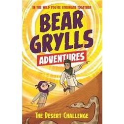 A Bear Grylls Adventure 2: The Desert Challenge: by bestselling author and Chief Scout Bear Grylls (Paperback, 2017)