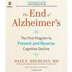 The End of Alzheimer's: The First Program to Prevent and Reverse Cognitive Decline (Audiobook, CD, 2017)