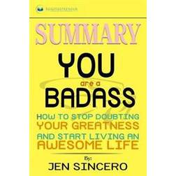 Summary: You Are a Badass: How to Stop Doubting Your Greatness and Start Living an Awesome Life (Paperback, 2017)