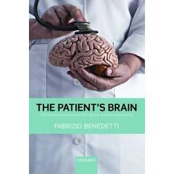 The Patient's Brain: The Neuroscience Behind the Doctor-Patient Relationship (Häftad, 2011)