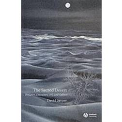 The Sacred Desert: Religion, Literature, Art and Culture (Häftad, 2004)