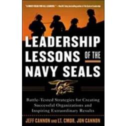 Leadership Lessons of the Navy Seals: Battle-Tested Strategies for Creating Successful Organizations and Inspiring Extraordinary Results (Häftad, 2005)