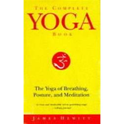 The Complete Yoga Book: The Yoga of Breathing, Posture and Meditation: "Yoga of Breathing", "Yoga of Posture", "Yoga of Meditation" (A Rider book) (Paperback, 1987)
