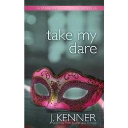 Take My Dare: A Stark International Novella (Paperback, 2016)