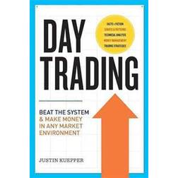 day trading beat the system and make money in any market environment (Paperback, 2015)