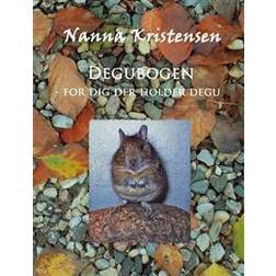Degubogen: for dig der holder degu (Hæftet, 2008)