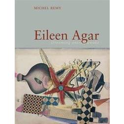 Eileen Agar: Dreaming Oneself Awake (Hardcover, 2017)