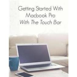 Getting Started with Macbook Pro with Touch Bar (Häftad, 2016)