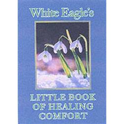 White Eagle's Little Book of Healing Comfort (Paperback, 2005)