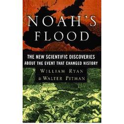 Noah's Flood: The New Scientific Discoveries about the Event That Changed History (Broché, 2000)